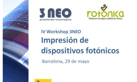 Fotónica21 participa en el IV Workshop de la Plataforma 3NEO ‘Impresión de dispositivos fotónicos’