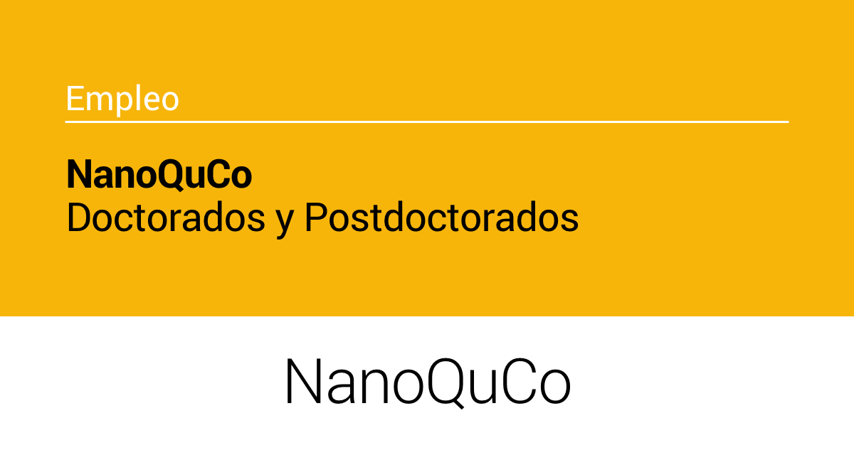 NanoQuCo – Doctorados y Postdoctorados