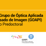 UPC (GOAPI) – Contrato Predoctoral – Óptica Aplicada y Procesado de Imagen