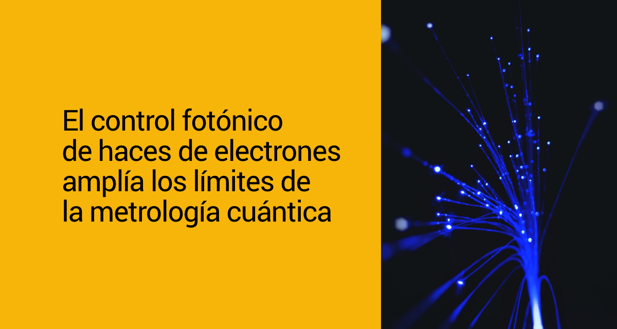El control fotónico de haces de electrones amplía los límites de la metrología cuántica