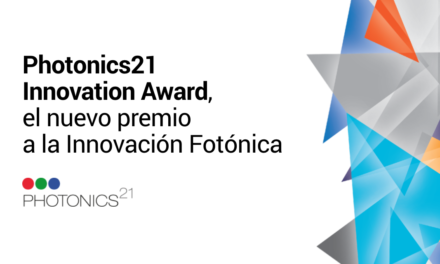 Photonics21 Innovation Award, el nuevo premio a la Innovación Fotónica