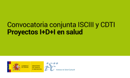 Convocatoria conjunta ISCIII y CDTI: Proyectos I+D+I en salud