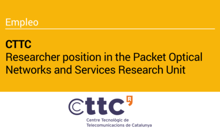 CTTC ofrece un puesto de investigador/a en la Unidad de Investigación de la PONS