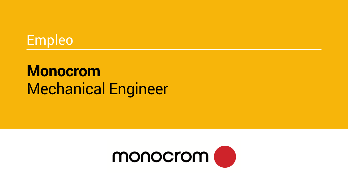 Monocrom busca un/a Ingeniero/a Mecánico/a