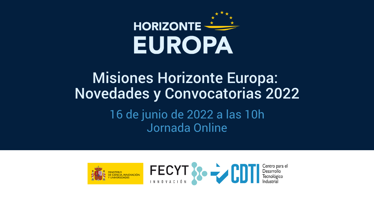 Jornada Misiones Horizonte Europa: Novedades y Convocatorias 2022