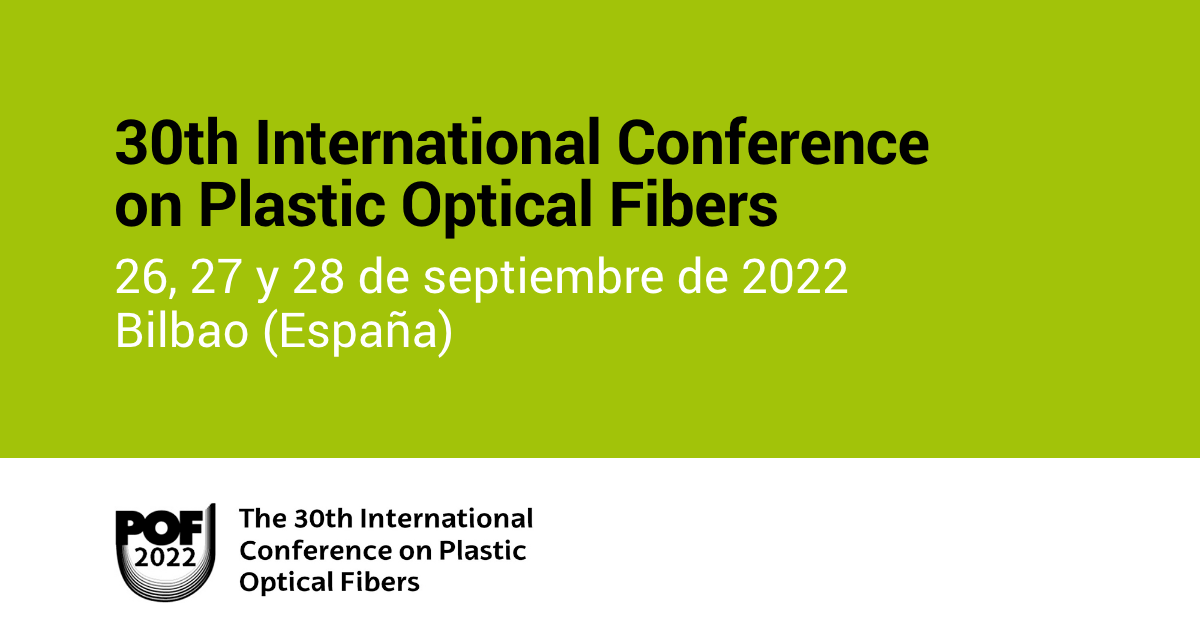 POF2022, 30ª Conferencia internacional sobre fibras ópticas de plástico y sus aplicaciones