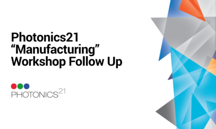 Photonics21 “Manufacturing” Workshop – Follow up