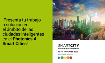 Llamada a ponentes para el “Photonics 4 Smart Cities”