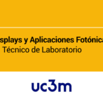El Grupo Displays y Aplicaciones Fotónicas de la UC3M precisa Personal Técnico de Laboratorio