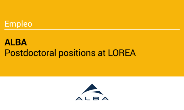 ALBA Sincrotrón ofrece dos contratos postdoctorales en LOREA
