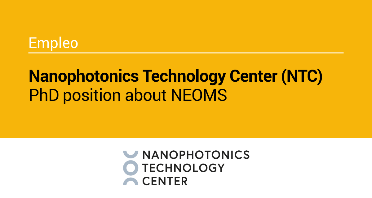 El Centro de Tecnología Nanofotónica ofrece un puesto de doctorado