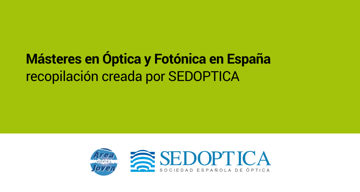 Másters de Óptica en España, recopilación de SEDOPTICA
