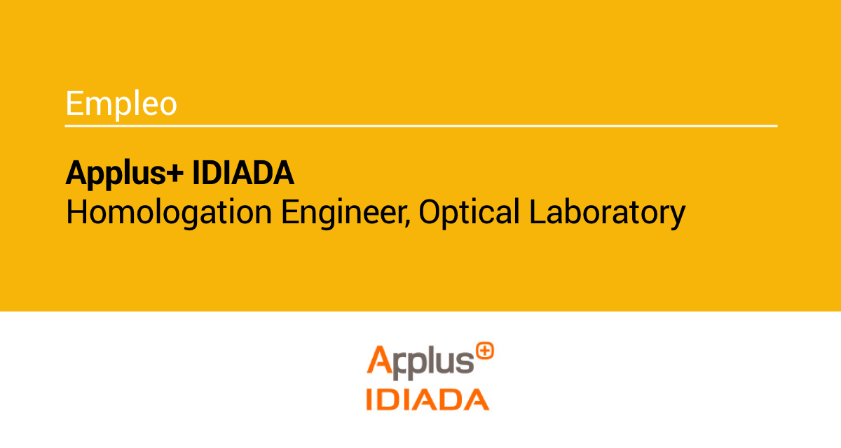 Applus+ IDIADA precisa Ingeniero/a de Homologación para Laboratorio Óptico