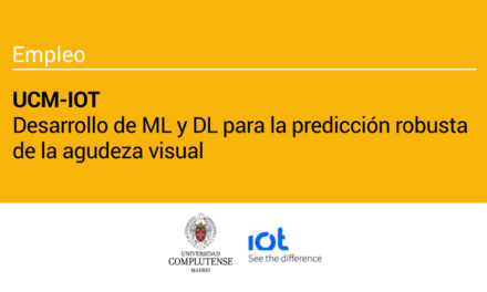 UCM-IOT busca personal para el desarrollo de ML y DL para la predicción robusta de la agudeza visual