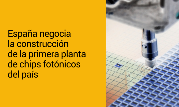 España negocia la construcción de la primera planta de chips fotónicos del país