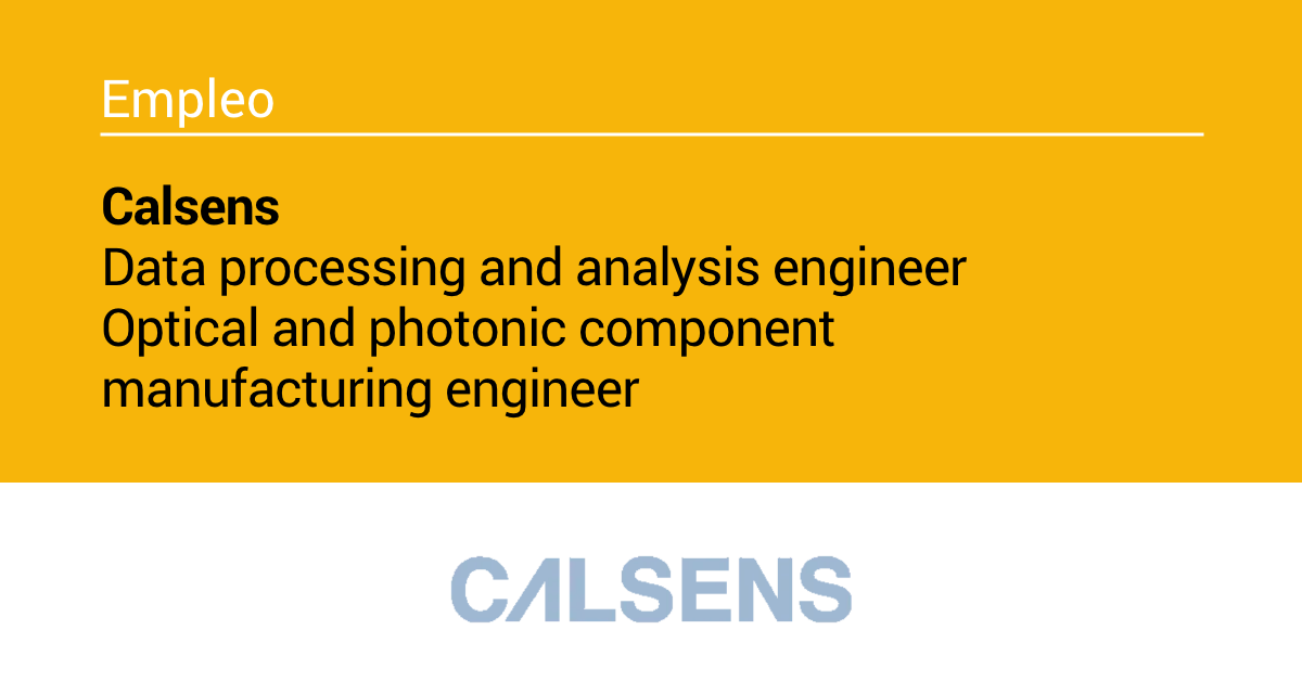 Calsens ofrece dos contratos de ingeniero/a