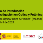 Llega la edición 33 del Curso de Introducción a la Investigación en Óptica y Fotónica