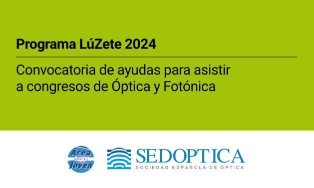 LúZete, el programa de ayudas para asistir a congresos de óptica y fotónica