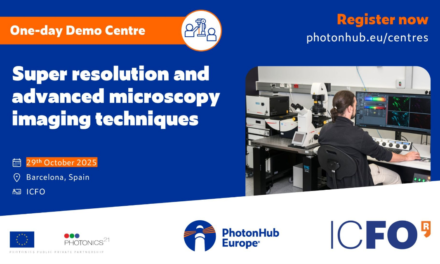 ICFO acogerá un centro de demostración de Photonhub Europe sobre técnicas de superresolución y microscopía avanzada