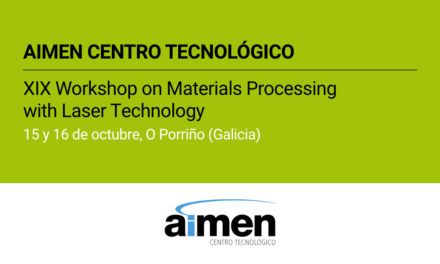 AIMEN Centro Tecnológico organiza la XIX edición de las Jornadas de Procesado de Materiales con Tecnología Láser
