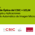 El Instituto de Óptica del CSIC y la UCLM convocan la novena edición de sus cursos sobre microscopía y procesado de imagen