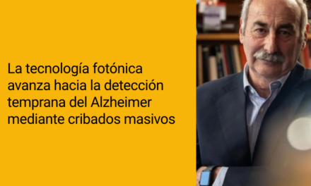 La tecnología fotónica avanza hacia la detección temprana del Alzheimer mediante cribados masivos