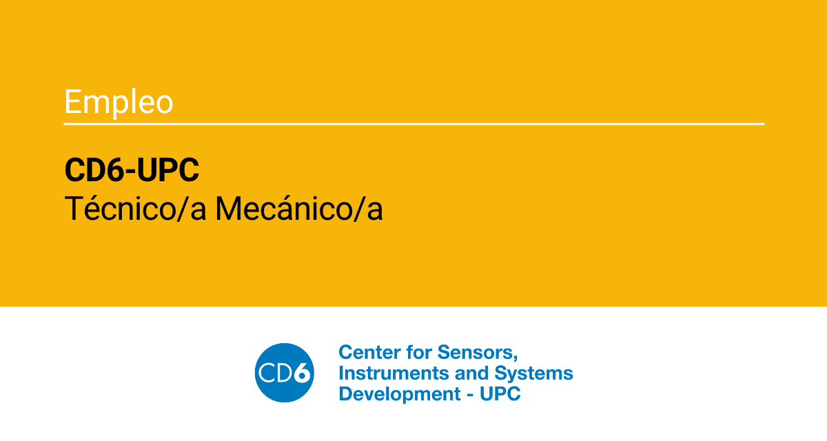 El CD6 de la UPC precisa un perfil técnico mecánico para el desarrollo de prototipos