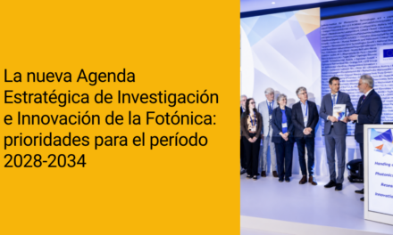 La nueva Agenda Estratégica de Investigación e Innovación de la Fotónica: prioridades para el período 2028-2034